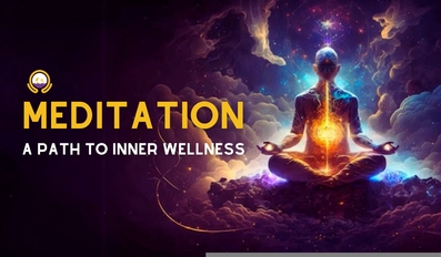 Meditation A Path to Inner Wellness
